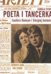 Okładka książki Poeta i tancerka: Siergiej Jesienin i Isadora Duncan Carola Stern