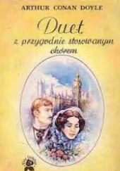 Okładka książki Duet: Z przygodnie stosowanym chórem Arthur Conan Doyle