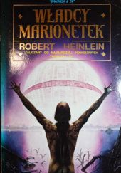 Okładka książki Władcy marionetek Robert A. Heinlein