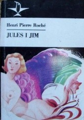 Okładka książki Jules i Jim Henri Pierre Roche