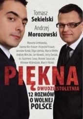 Okładka książki Piękna dwudziestoletnia czyli 12 rozmów o wolnej Polsce Andrzej Morozowski, Tomasz Sekielski