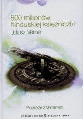 Okładka książki 500 milionów hinduskiej księżniczki Juliusz Verne