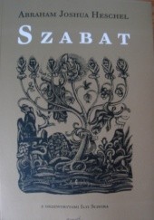 Okładka książki Szabat - I jego znaczene dla współczesnego człowieka Abraham Joshua Heschel