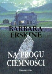 Okładka książki Na progu ciemności Barbara Erskine