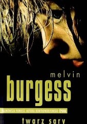 Okładka książki Twarz Sary Melvin Burgess