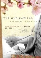Okładka książki The Old Capital Yasunari Kawabata