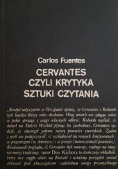 Okładka książki Cervantes czyli Krytyka sztuki czytania Carlos Fuentes