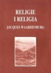Okładka książki Religie i religia Jacques Waardenburg