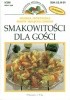 Okładka książki Smakowitości dla gości Joanna Futkowska,&nbsp;Marta Walęcka-Zdroik