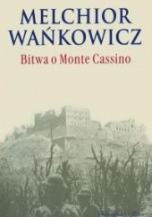 Okładka książki Bitwa o Monte Cassino Melchior Wańkowicz