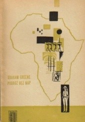 Okładka książki Podróż bez map Graham Greene