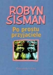 Okładka książki Po prostu przyjaciele Robyn Sisman