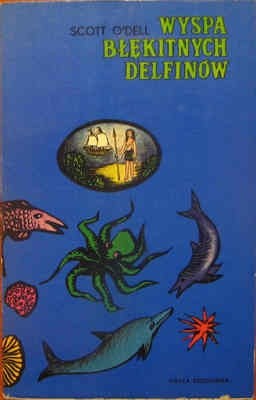 Okładka książki Wyspa błękitnych delfinów Scott O'Dell