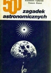 Okładka książki 500 zagadek astronomicznych Kazimierz Gębarski, Tomasz Kwast