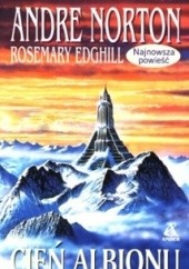 Okładka książki Cień Albionu Rosemary Edghill, Andre Norton