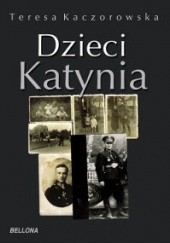 Okładka książki Dzieci Katynia Teresa Kaczorowska