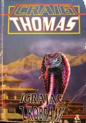 Okładka książki Igrając z kobrami Craig Thomas