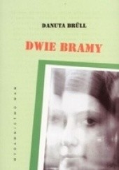 Okładka książki Dwie bramy Danuta Brull