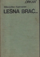 Okładka książki Leśna Brać... Mieczysław Kazimierski