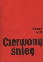 Okładka książki Czerwony Śnieg Günter Hofé