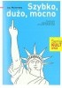Okładka książki Szybko, dużo, mocno Jay McInerney