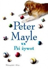 Okładka książki Psi żywot Peter Mayle