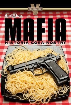 Mafia. Historia Cosa Nostry