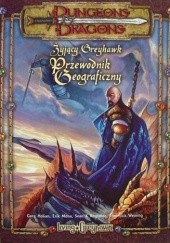 Okładka książki Żyjący Greyhawk - Przewodnik geograficzny 