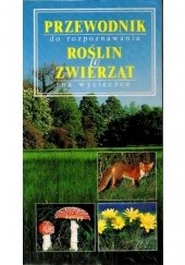 Okładka książki Przewodnik do rozpoznawania roślin i zwierząt na wycieczce Dorothee Eisenreich, Wilhelm Eisenreich, Alfred Handel, Ute E. Zimmer