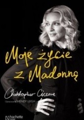 Okładka książki Moje życie z Madonną Christopher Ciccone