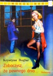 Okładka książki Zobaczysz, że pewnego dnia Krystyna Boglar
