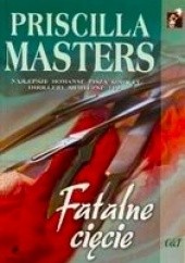 Okładka książki Fatalne cięcie Priscilla Masters