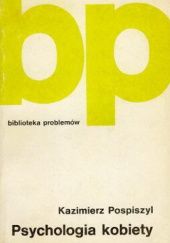 Okładka książki Psychologia kobiety Kazimierz Pospiszyl