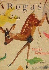 Okładka książki Rogaś z Doliny Roztoki Maria Kownacka
