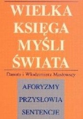 Okładka książki Wielka księga myśli świata Danuta Masłowska, Włodzimierz Masłowski