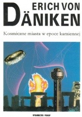 Okładka książki Kosmiczne miasta w epoce kamiennej Erich von Däniken