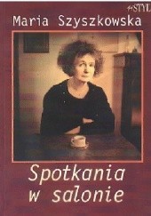 Okładka książki Spotkania w salonie Maria Szyszkowska