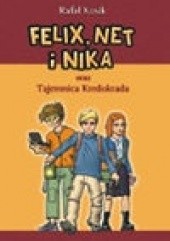 Okładka książki Felix, Net i Nika oraz Tajemnica Kredokrada Rafał Kosik