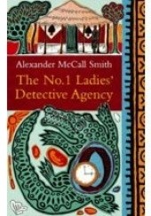 Okładka książki The No.1 Ladies Detective Agency Alexander McCall Smith