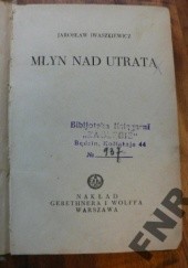 Okładka książki Młyn nad Utratą Jarosław Iwaszkiewicz