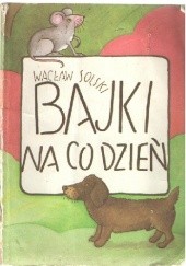 Okładka książki Bajki na co dzień Wacław Solski