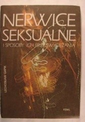 Okładka książki Nerwice seksualne i sposoby ich przezwyciężania Lechosław Gapik