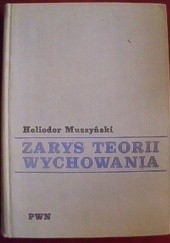 Okładka książki Zarys teorii wychowania Heliodor Muszyński
