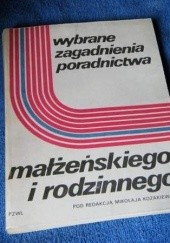 Okładka książki Wybrane zagadnienia z poradnictwa małżeńskiego i rodzinnego Mikołaj Kozakiewicz