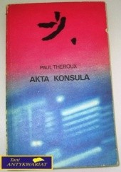 Okładka książki Akta konsula Paul Theroux