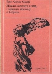 Okładka książki Historia kawalera z różą i ciężarnej dziewicy z Liliputu Juan Carlos Onetti