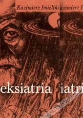 Okładka książki Seksiatria. Patologia seksualna Kazimierz Imieliński