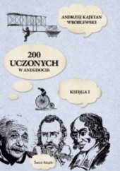 Okładka książki 200 uczonych w anegdocie. Księga I Andrzej Kajetan Wróblewski