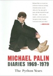 Okładka książki Diaries 1969-1979: The Python Years Michael Palin