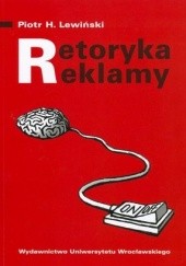 Okładka książki Retoryka reklamy Piotr Lewiński